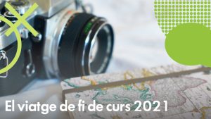 El viatge de fi de curs 2021